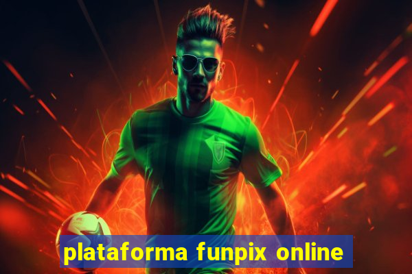 plataforma funpix online